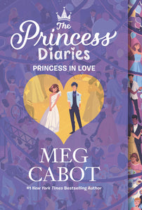 The Princess Diaries Volume III: Princess in Love (The Princess Diaries Series Book 3)