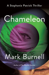 Chameleon: A Stephanie Patrick Thriller by Mark Burnell