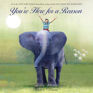 You're Here For A Reason by Nancy Tillman - Boardbook